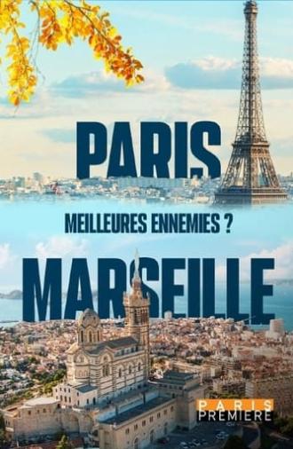 Paris Marseille, meilleures ennemies ? (2023)