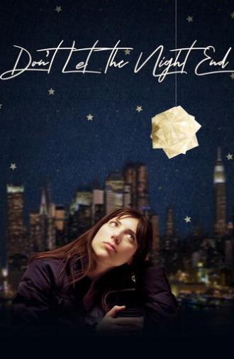 Don't Let the Night End (2019)
