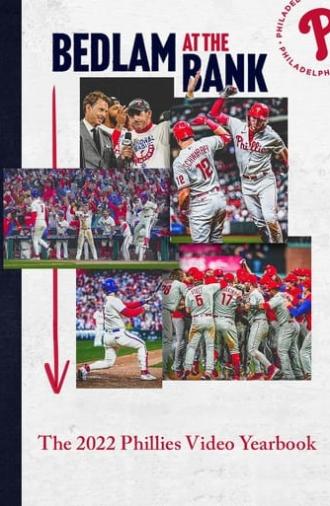 Bedlam At The Bank: The 2022 Phillies Yearbook (2022)