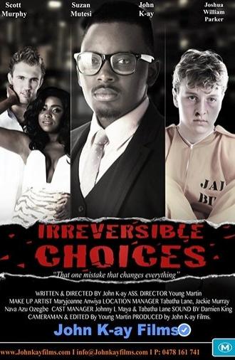 Irreversible Choices (2016)