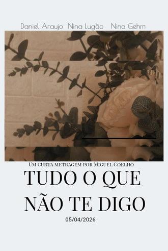 Tudo o que eu não te digo (2026)
