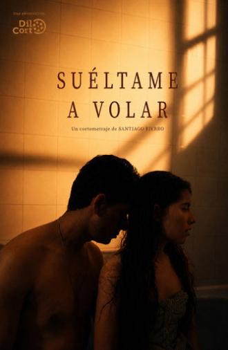 Suéltame a Volar (2026)