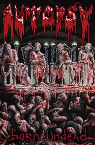 Autopsy: Born Undead (2012)
