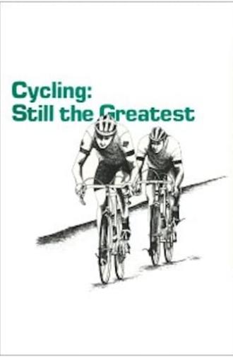Cycling: Still the Greatest (1980)