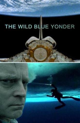 The Wild Blue Yonder (2005)