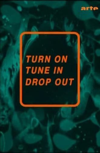 Turn On, Tune In, Drop Out (2007)