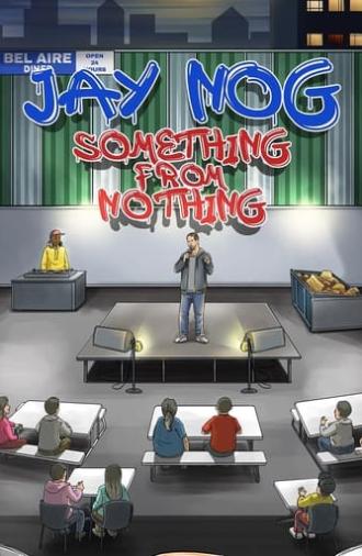 Jay Nog: Something From Nothing (2021)