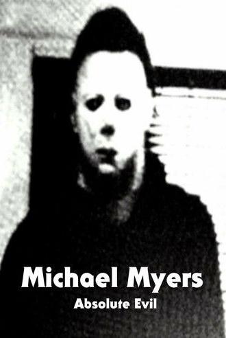 Michael Myers: Absolute Evil (2016)