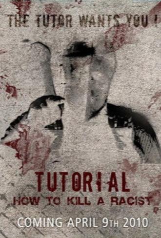 Tutorial: How to Kill a Racist (2010)
