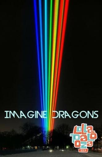 Imagine Dragons: Live at Lollapalooza Berlin (2018)