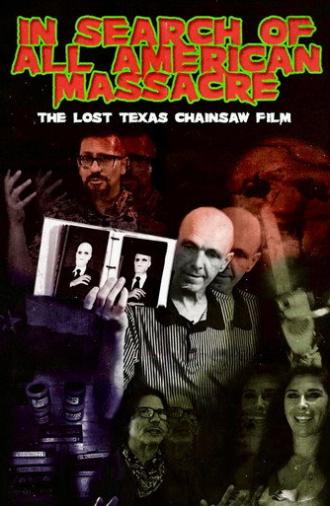 In Search of All American Massacre: The Lost Texas Chainsaw Film (2022)