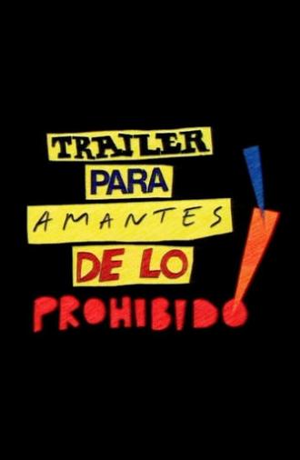 Tráiler para amantes de lo prohibido! (2005)