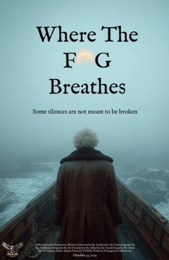 Where The Fog Breathes (2025)
