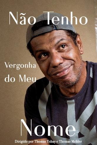 Não Tenho Vergonha do Meu Nome (2025)