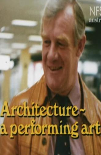 Architecture: A Performing Art (1979)