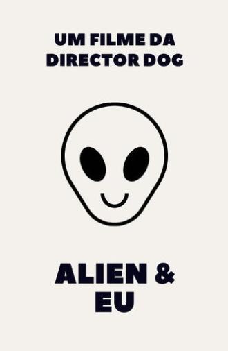 An Alien & Me (2023)