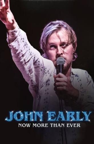 John Early: Now More Than Ever (2023)