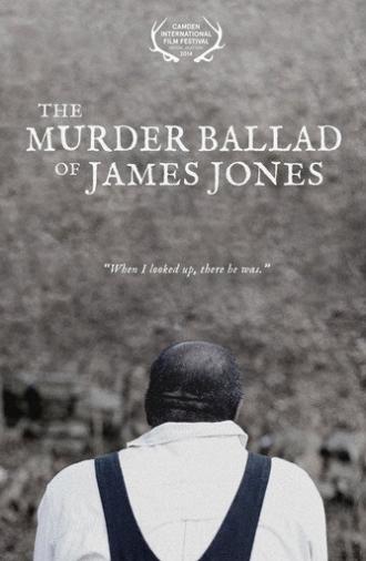 The Murder Ballad of James Jones (2014)