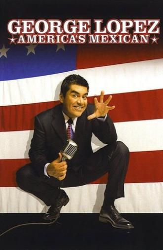 George Lopez: America's Mexican (2007)