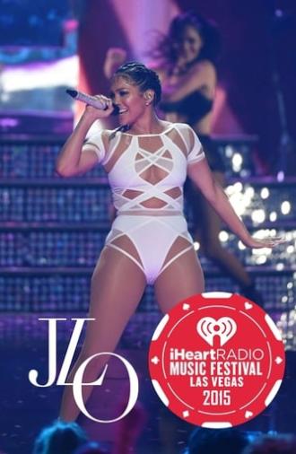 Jennifer Lopez | iHeartRadio Music Festival (2015)