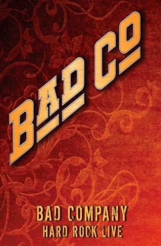 Bad Company: Hard Rock Live (2010)