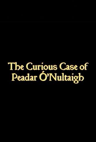 The Curious Case Of Paedar O'Nuiltaigh (2024)