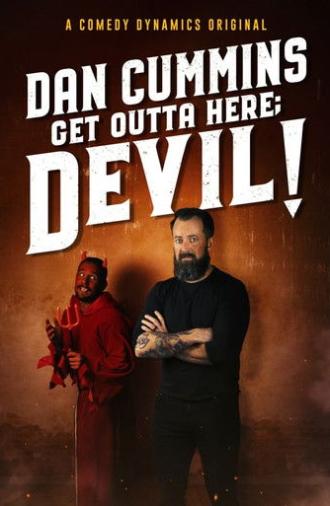 Dan Cummins: Get Outta Here; Devil! (2020)