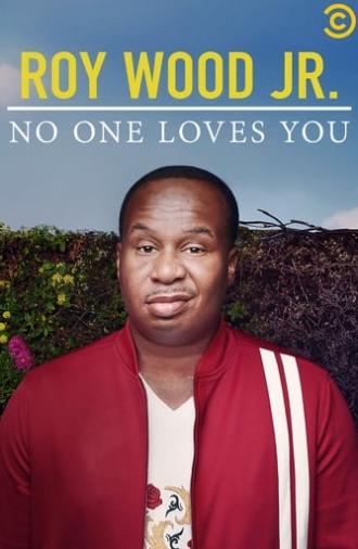 Roy Wood Jr.: No One Loves You (2019)