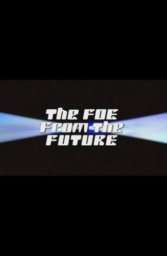 The Foe from the Future (2010)
