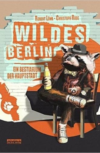 Wildes Berlin (2013)