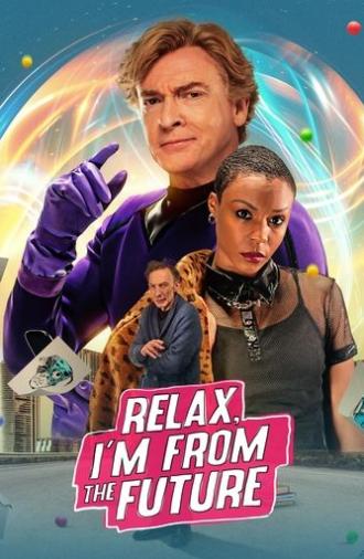 Relax, I'm from the Future (2023)