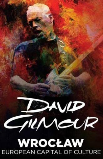 David Gilmour - Live in Wroclaw 2016 (2016)