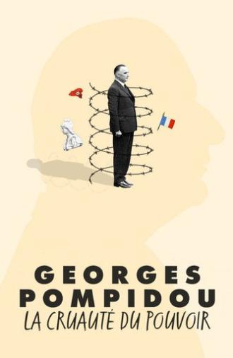Georges Pompidou, la cruauté du pouvoir (2024)