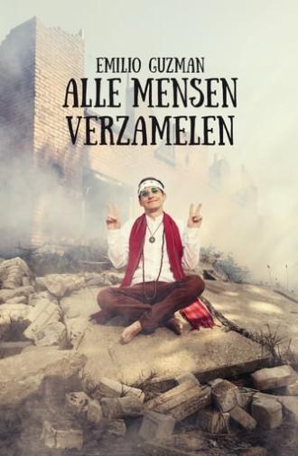 Emilio Guzman: Alle Mensen Verzamelen (2017)