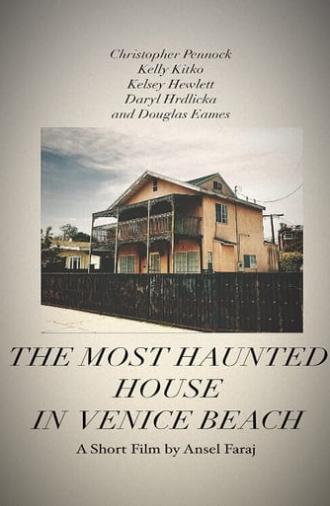 The Most Haunted House in Venice Beach (2021)