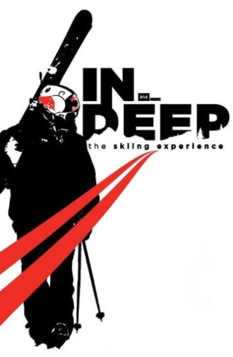 IN DEEP: The Skiing Experience (2009)