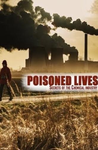 Poisoned Lives: Secrets of the Chemical Industry (2016)