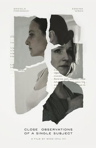 Close Observations of a Single Subject (2016)