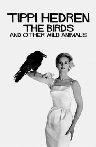 Tippi Hedren: The Birds and Other Wild Animals (2022)