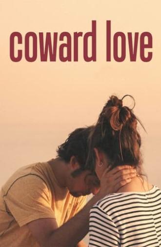 Coward Love (2018)