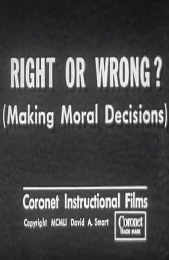 Right or Wrong? (Making Moral Decisions) (1951)