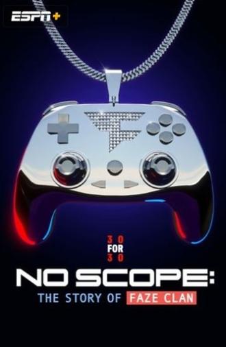 No Scope: The Story of FaZe Clan (2024)