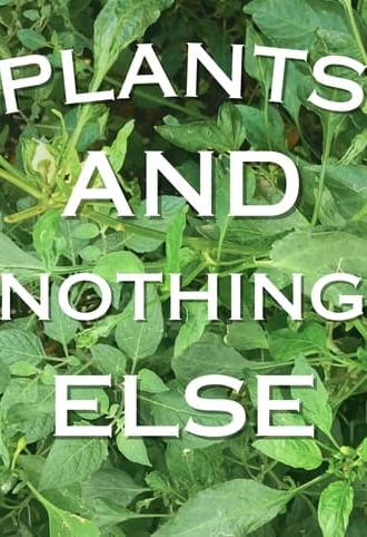 Plants And Nothing Else (2023)