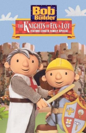 Bob the Builder: The Knights of Fix-A-Lot (2003)