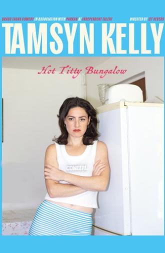 Tamsyn Kelly: Hot Titty Bungalow (2026)