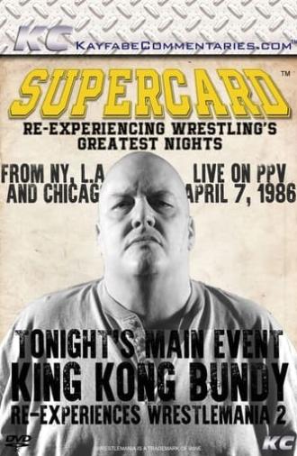 Supercard: King Kong Bundy Re-experiences WrestleMania 2 (2016)