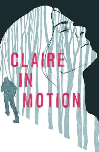 Claire in Motion (2017)