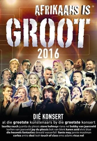 Afrikaans is Groot 2016 (2016)