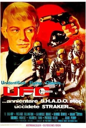 UFO... annientare S.H.A.D.O. Stop. Uccidete Straker... (1972)