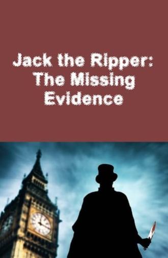 Jack the Ripper: The Missing Evidence (2014)